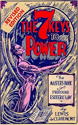 Seven Keys to Power by Lewis De Claremont